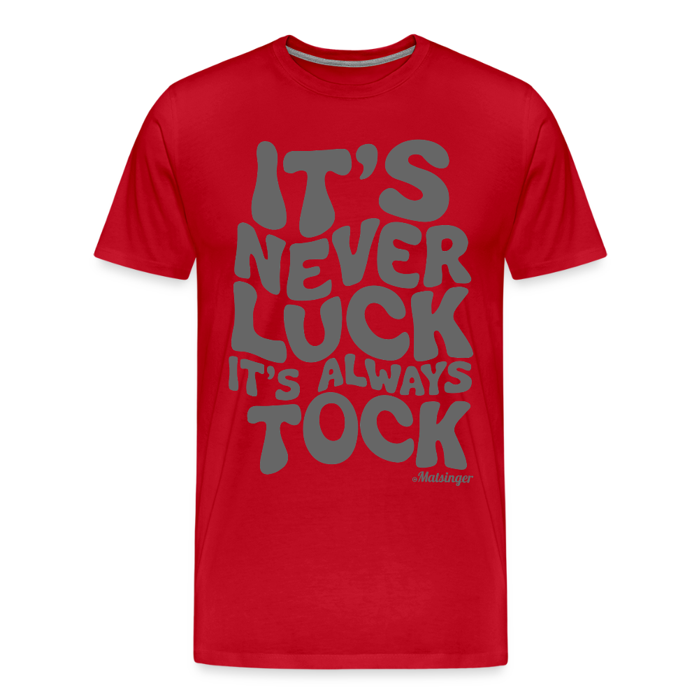 It´s Never Luck! - Rot