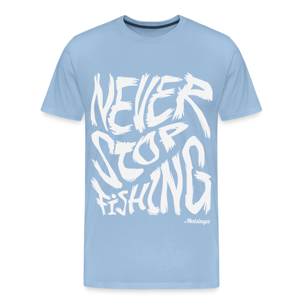 Never Stop Fishing - Sky
