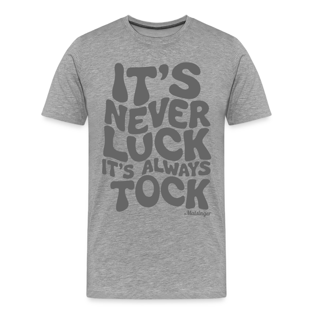 It´s Never Luck! - Grau meliert