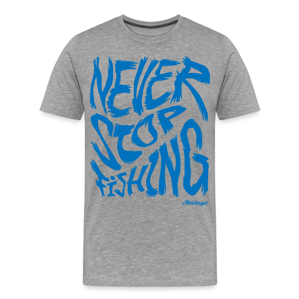 Never Stop FishingT-Shirt - Grau meliert