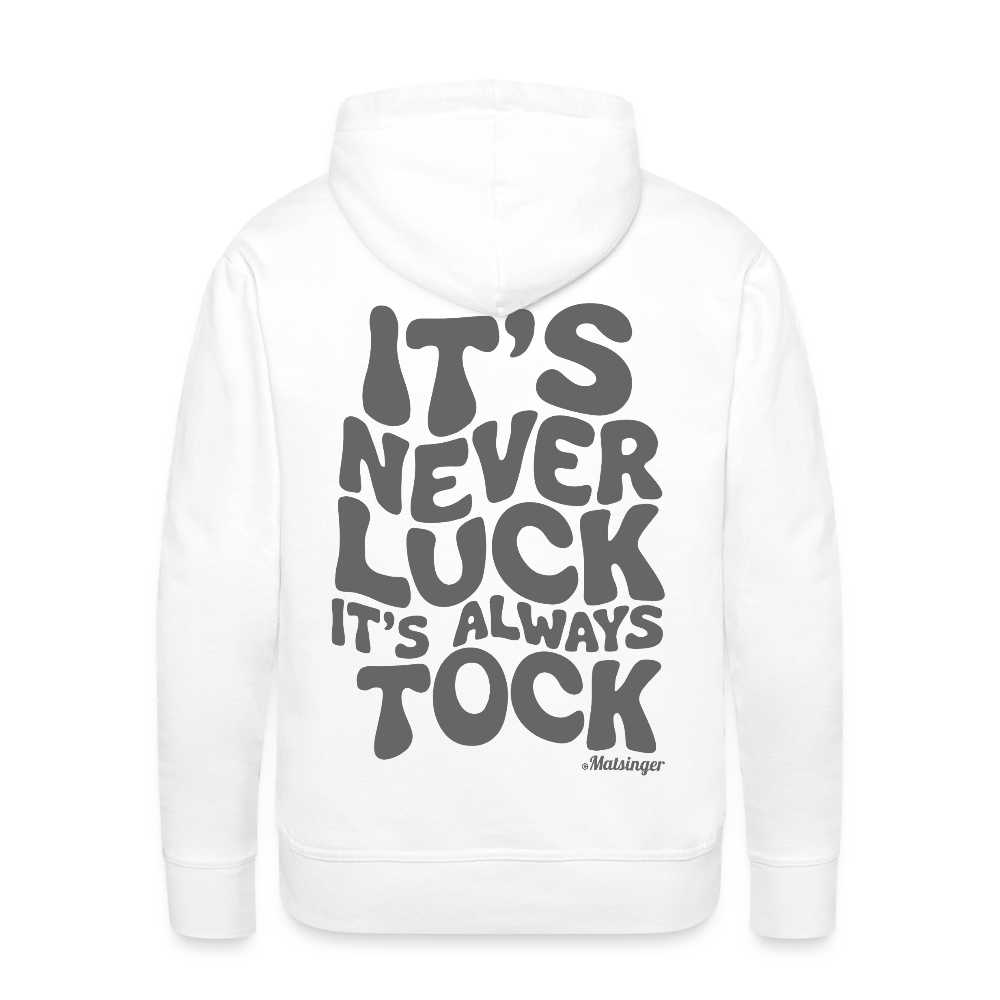 It´s Never Luck! - Weiß