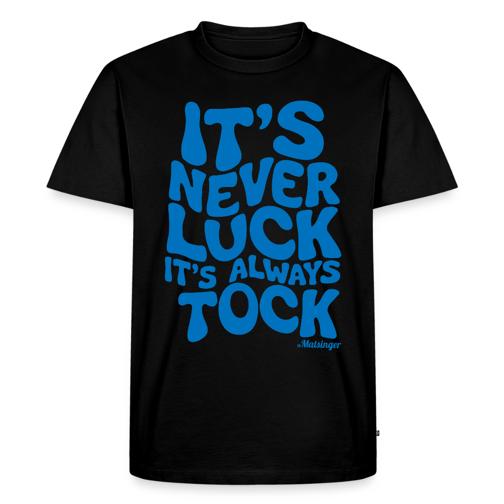 It´s Never Luck! - Schwarz