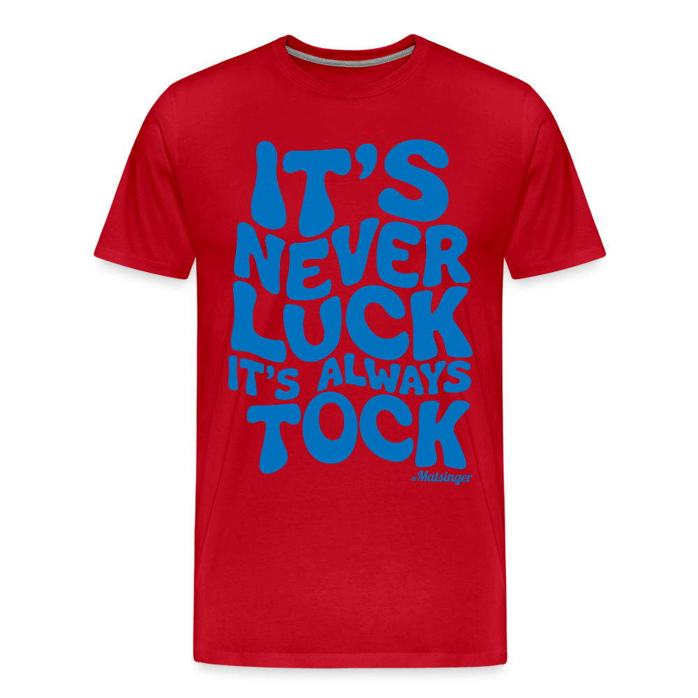 It´s Never Luck! - Rot