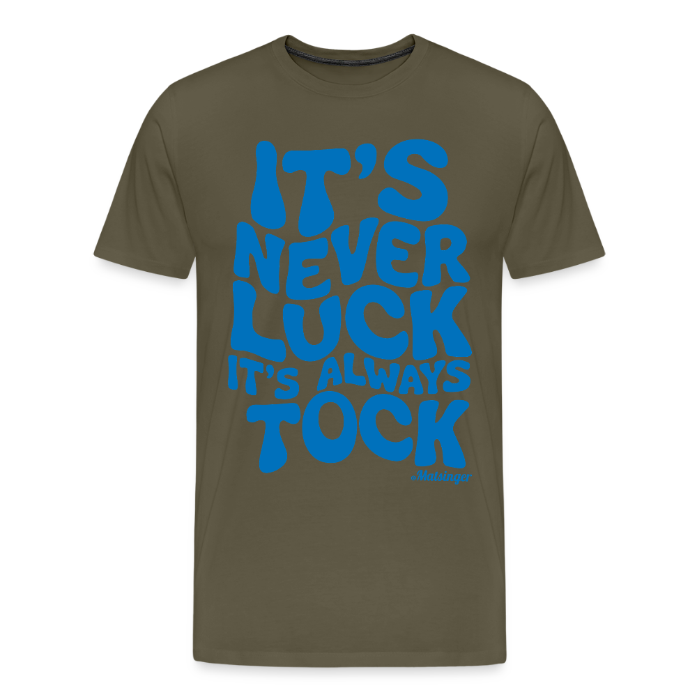 It´s Never Luck! - Khaki